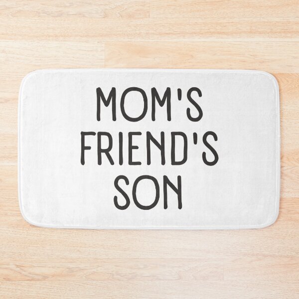 Item preview, Mom's Friend's Son designed and sold by trendingatees.