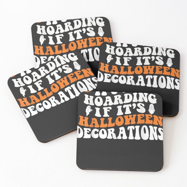 Item preview, It's Not Hoarding If It's Halloween Decorations Costume designed and sold by WARDBRIGGERMAN.