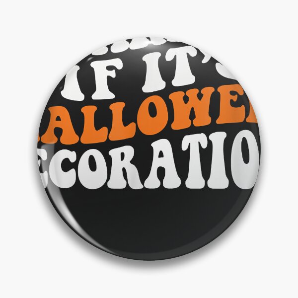Item preview, It's Not Hoarding If It's Halloween Decorations Costume designed and sold by WARDBRIGGERMAN.