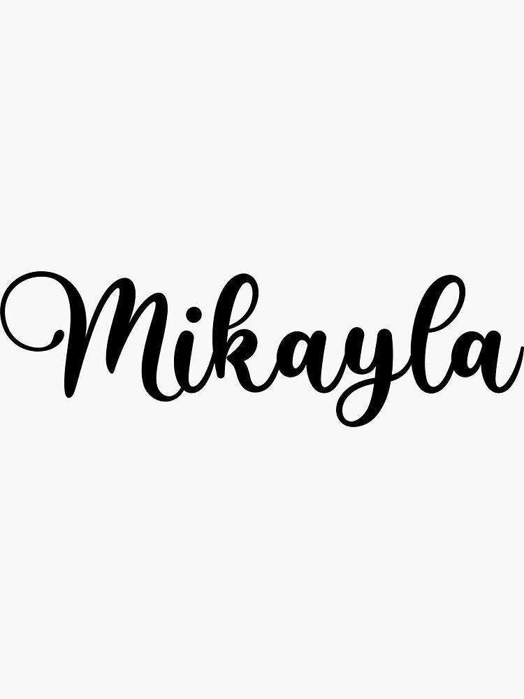 Mikayla Name Handwritten Calligraphy Sticker For Sale By Yelenastore Redbubble