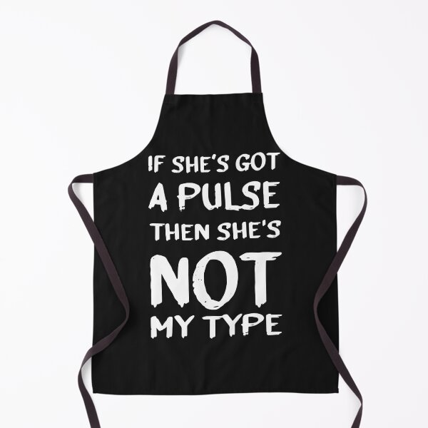 Item preview, If She’s Got A Pulse Then She’s Not My Type designed and sold by nvuot24.