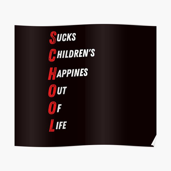  the truth about school poster for sale by rafalski111 redbubble