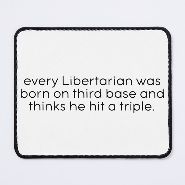 Item preview, Third Base Libertarians designed and sold by kbynum.
