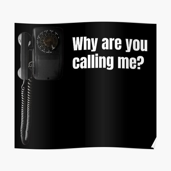 why-are-you-calling-me-the-black-phone-poster-for-sale-by