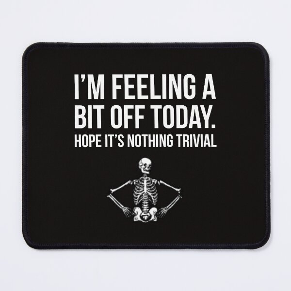 Item preview, Skeleton feeling off designed and sold by Slogans4u.