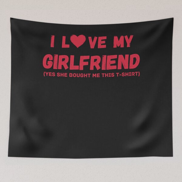Item preview, i love my girlfriend designed and sold by Zaraharding.