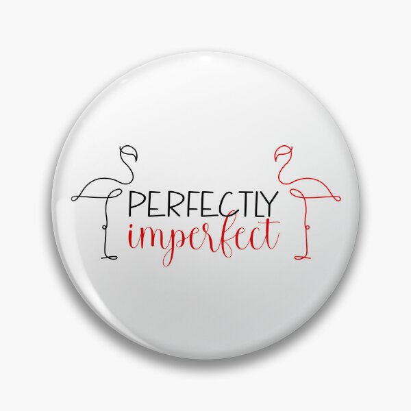 Item preview, Perfectly Imperfect designed and sold by kapiks.