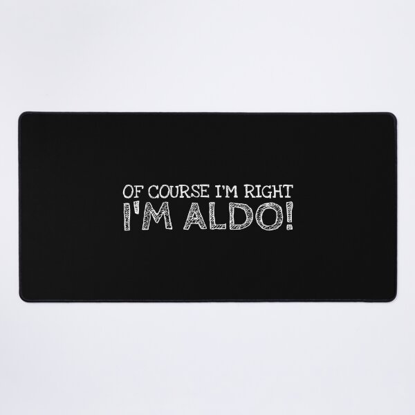 Item preview, Of Course I’m Right I’m Aldo Funny Personalized Name designed and sold by MariosNydras.