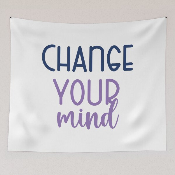 Item preview, Change Your Mind designed and sold by kapiks.