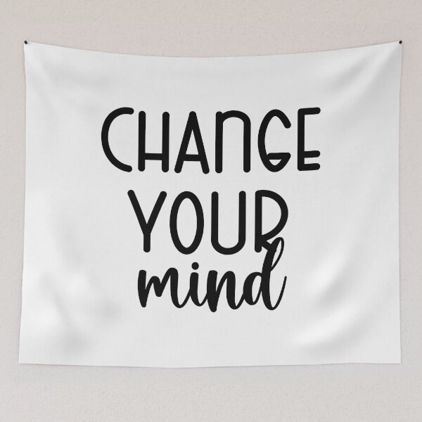 Item preview, Change Your Mind designed and sold by kapiks.
