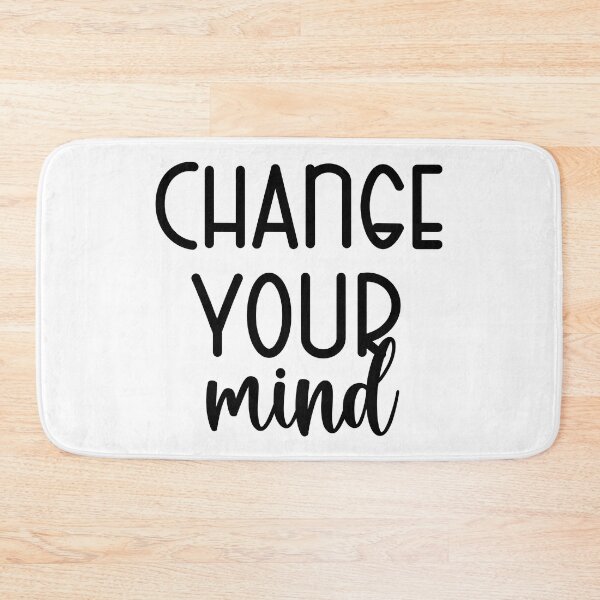Item preview, Change Your Mind designed and sold by kapiks.
