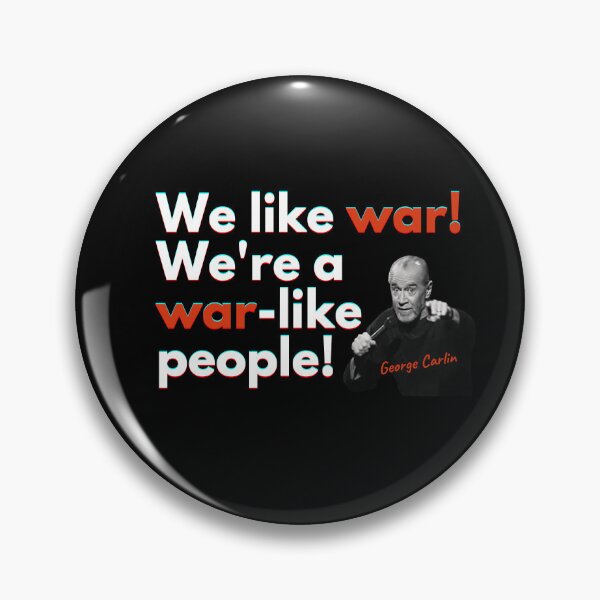 Item preview, George Carlin - We like war designed and sold by CulturalRev.
