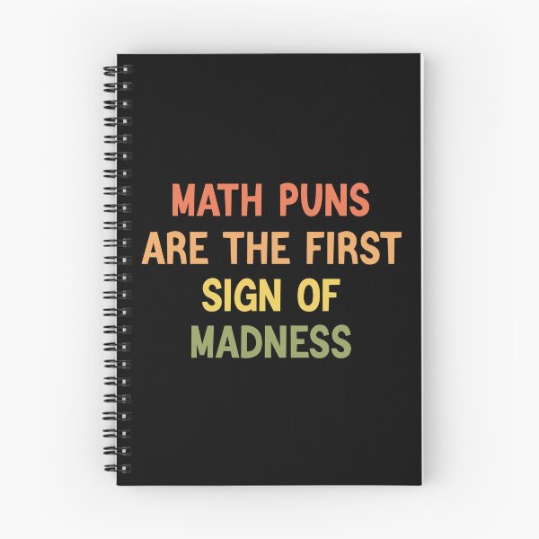 Item preview, Math Puns Are The First Sign Of Madness Funny Math Lovers designed and sold by medbdj.