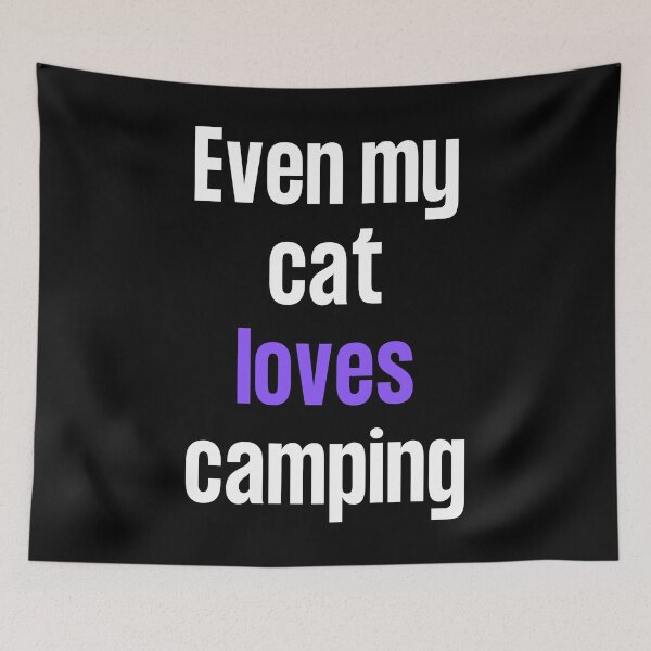 Item preview, Even my cat loves camping designed and sold by TheGreenGoat.