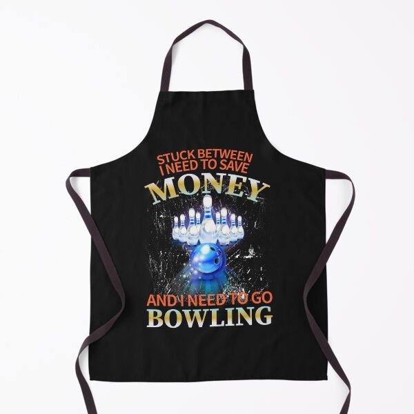 Item preview, Stuck Between I Need To Save Money And I Need To Go Bowling designed and sold by nvuot24.