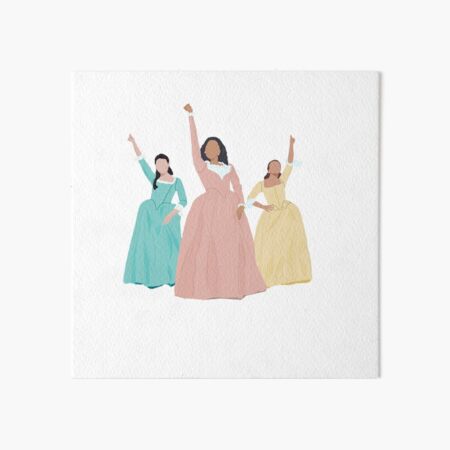 Schuyler Sisters! Art Board Print