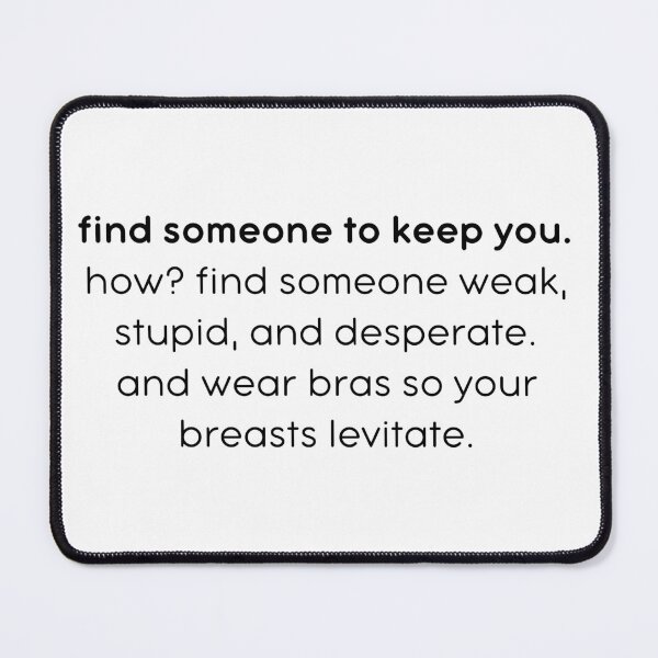 Item preview, Find Someone To Keep You designed and sold by kbynum.