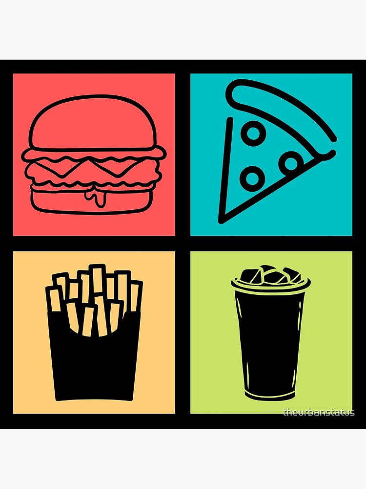 "Burger Pizza Fries & Cola" Poster for Sale by theurbanstatus Redbubble
