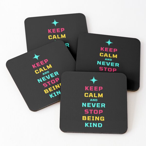 Item preview, Keep Calm And Never Stop Being Kind designed and sold by SpeakLifeHQ.
