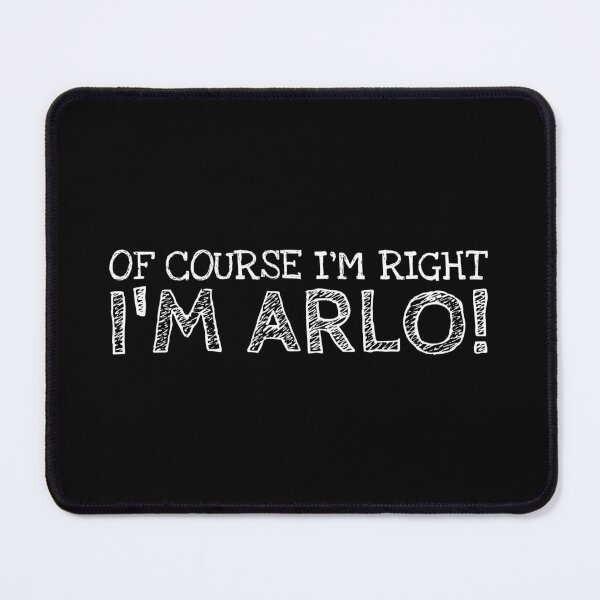 Item preview, Of Course I’m Right I’m Arlo Funny Personalized Name designed and sold by MariosNydras.