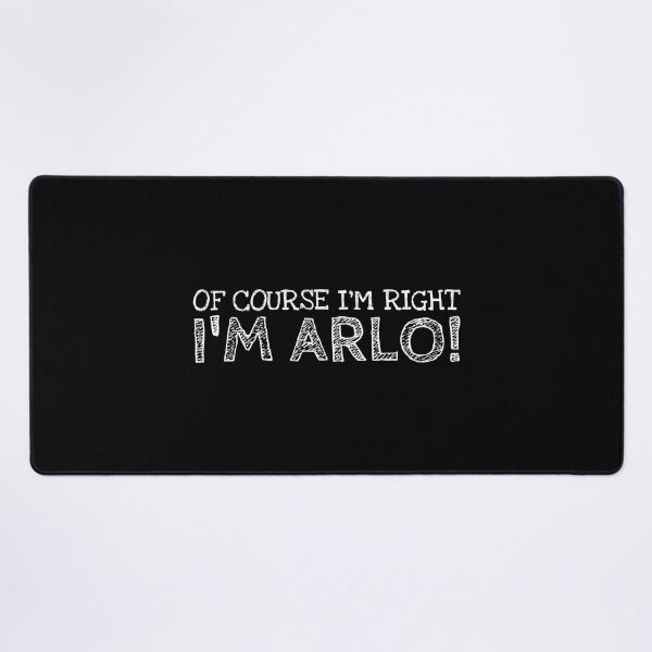 Item preview, Of Course I’m Right I’m Arlo Funny Personalized Name designed and sold by MariosNydras.