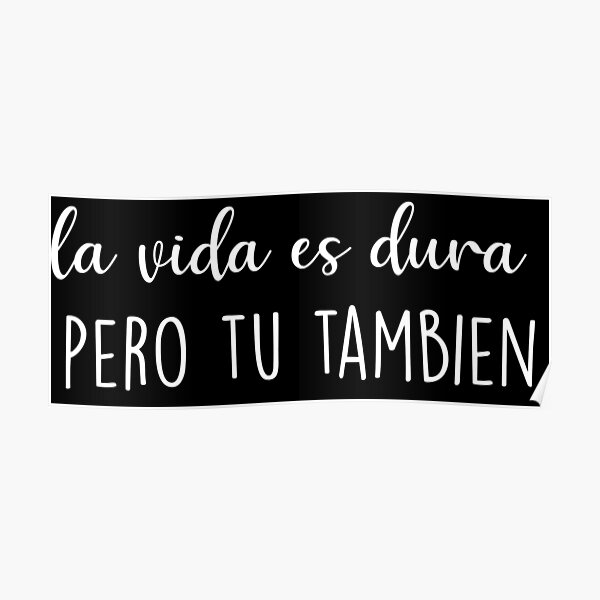 "Spanish motivational life quotes in spanish language" Poster for Sale