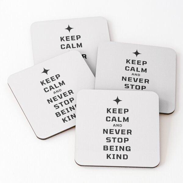 Item preview, Keep Calm And Never Stop Being Kind designed and sold by SpeakLifeHQ.