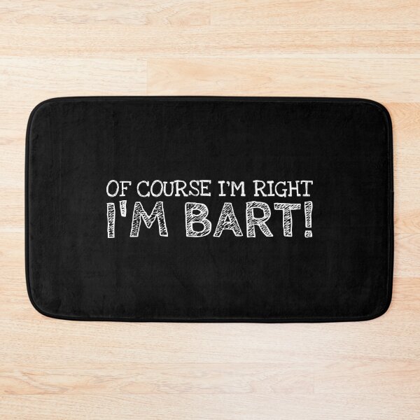 Item preview, Of Course I’m Right I’m Bart Funny Personalized Name designed and sold by MariosNydras.