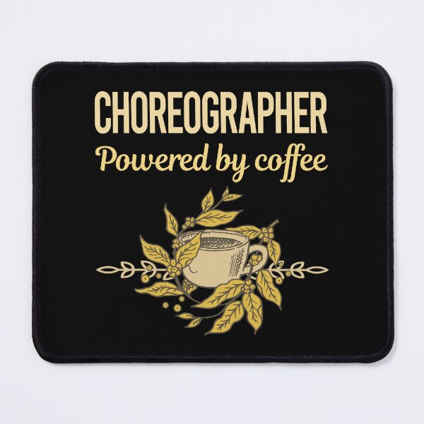 Item preview, Powered By Coffee Choreographer designed and sold by toniabrendaom.