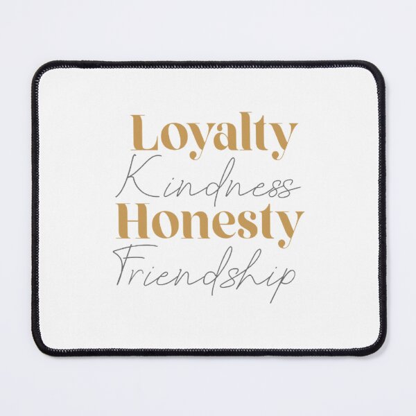 Item preview, Loyalty Kindness Honesty Friendship designed and sold by PottersArt.