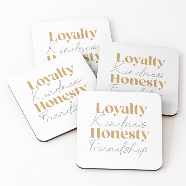 Item preview, Loyalty Kindness Honesty Friendship designed and sold by PottersArt.