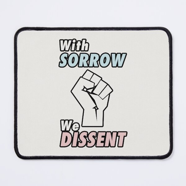 Item preview, With Sorrow we Dissent. Pro choice feminist quote perfect for strong liberal women who love body autonomy. Give as a  gift for your friends, sister or yourself who loves Breyer, Sotomayor and Kagan. designed and sold by Saffire6.