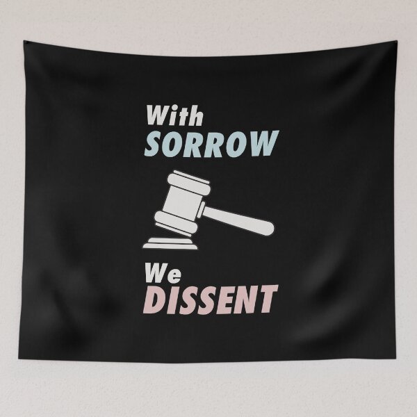 Item preview, With Sorrow we Dissent. Pro choice feminist quote perfect for strong liberal women who love body autonomy. Give as a  gift for your friends, sister or yourself who loves Breyer, Sotomayor and Kagan. designed and sold by Saffire6.