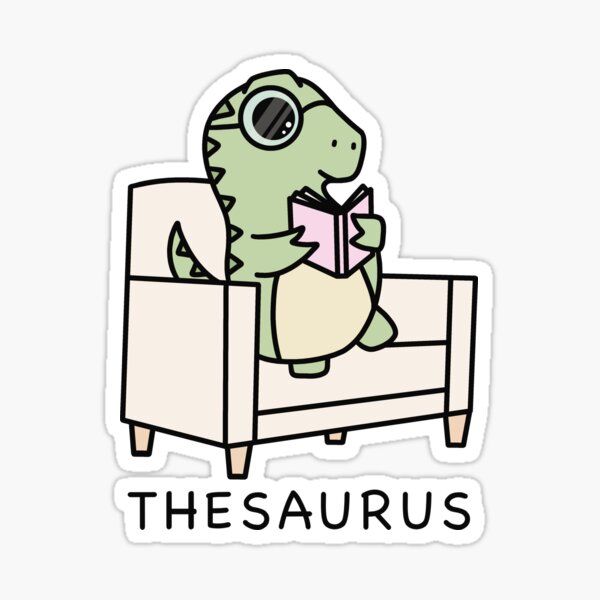 "Thesaurus (Jurassic Puns collection)" Sticker for Sale by KnockEm