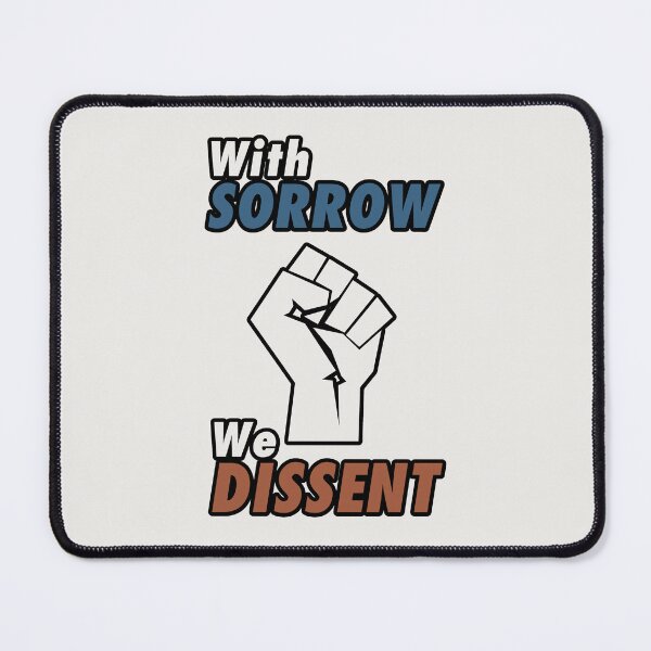 Item preview, With Sorrow we Dissent. Pro choice feminist quote perfect for strong liberal women who love body autonomy. Give as a  gift for your friends, sister or yourself who loves Breyer, Sotomayor and Kagan. designed and sold by Saffire6.