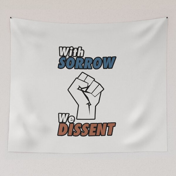 Item preview, With Sorrow we Dissent. Pro choice feminist quote perfect for strong liberal women who love body autonomy. Give as a  gift for your friends, sister or yourself who loves Breyer, Sotomayor and Kagan. designed and sold by Saffire6.