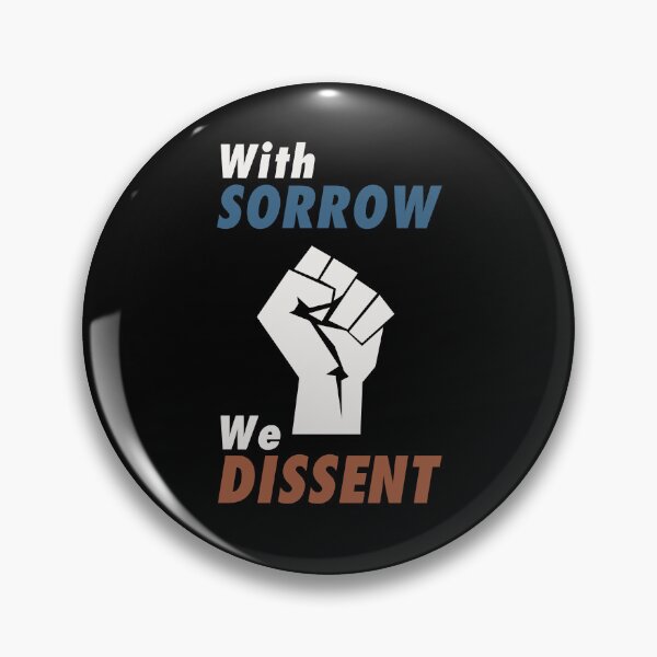 Item preview, With Sorrow we Dissent. Pro choice feminist quote perfect for strong liberal women who love body autonomy. Give as a  gift for your friends, sister or yourself who loves Breyer, Sotomayor and Kagan. designed and sold by Saffire6.