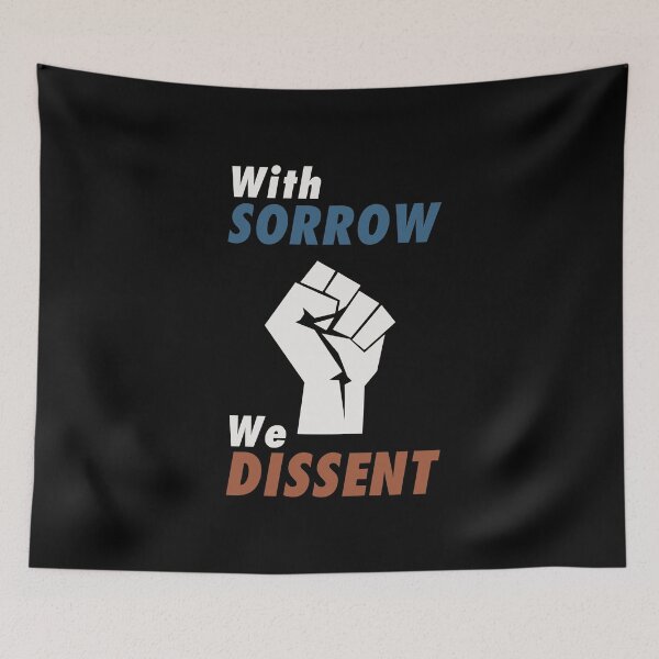 Item preview, With Sorrow we Dissent. Pro choice feminist quote perfect for strong liberal women who love body autonomy. Give as a  gift for your friends, sister or yourself who loves Breyer, Sotomayor and Kagan. designed and sold by Saffire6.