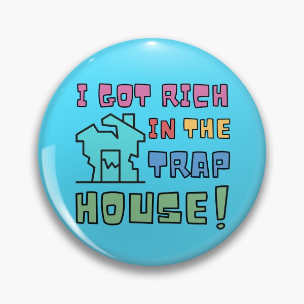 Item preview, I Got Rich In The Trap House! BLUE trap hustle hustler trapper designed and sold by to-esu.