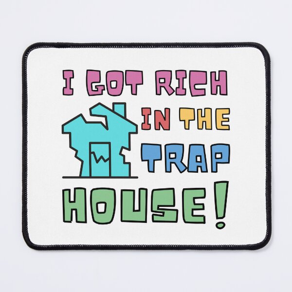Item preview, I Got Rich In The Trap House! BLUE trap hustle hustler trapper designed and sold by to-esu.