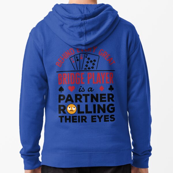 Item preview, Behind Every Great Bridge Player Is a Partner Rolling Their Eyes designed and sold by jaygo.