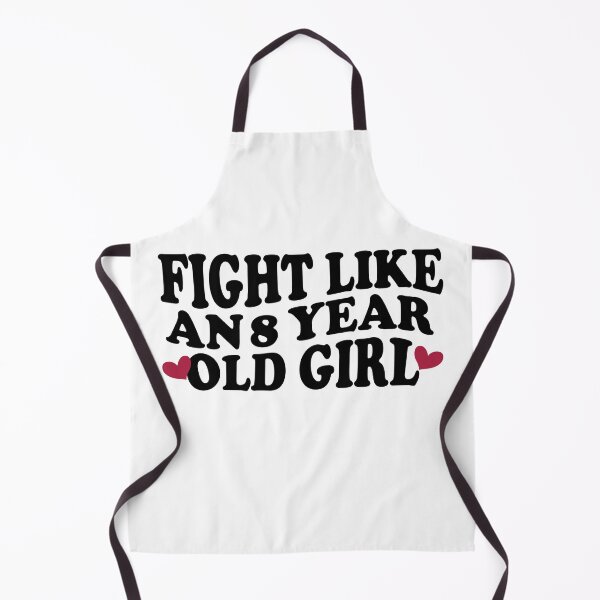 Item preview, FIGHT LIKE AN 8 YEAR OLD GIRL designed and sold by YaassDesign.
