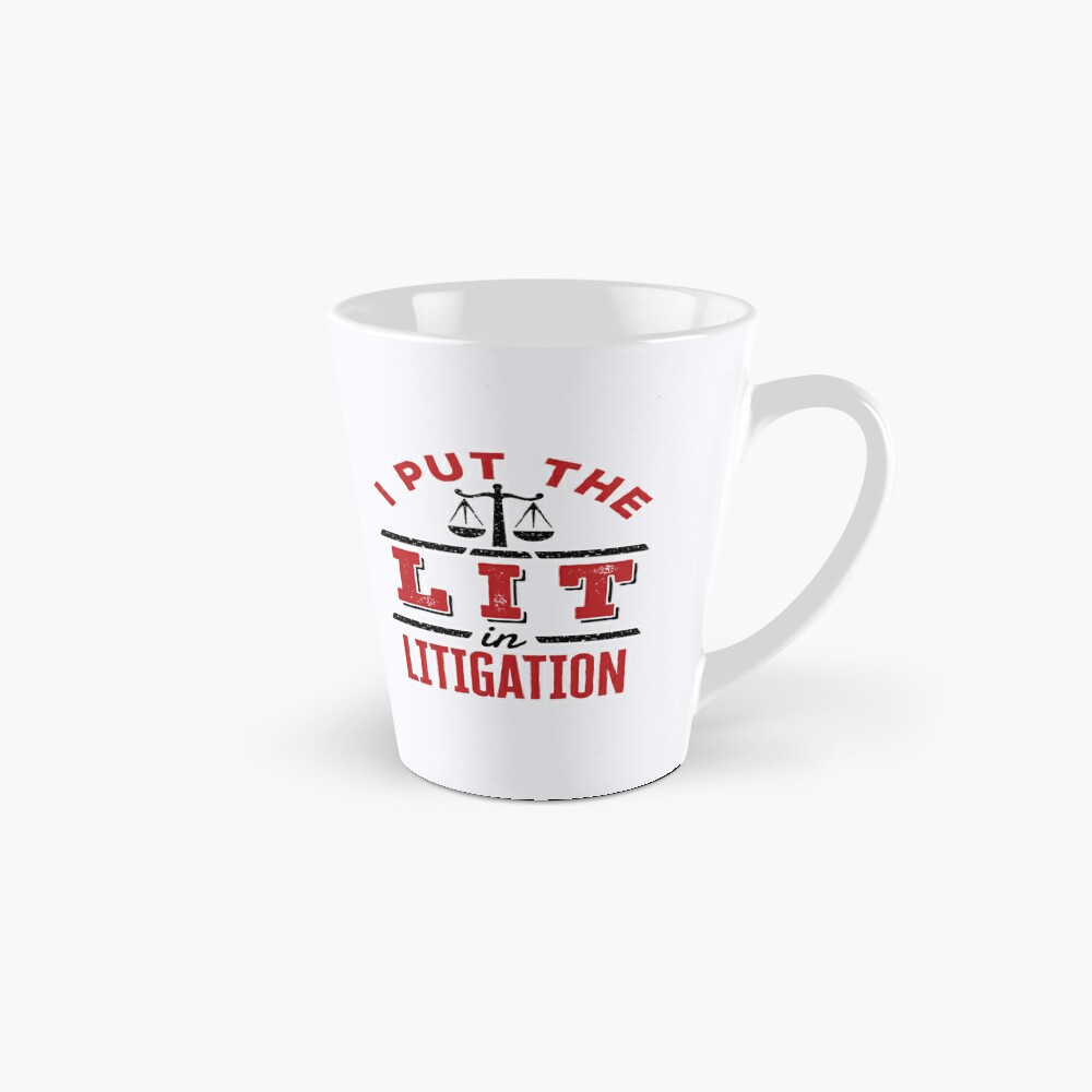 I Put the Lit in Litigation Trial Lawyer Litigator Coffee Mug