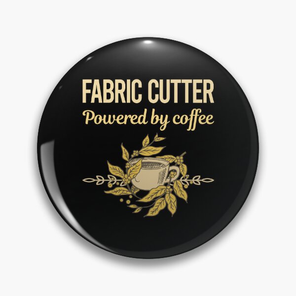 Item preview, Powered By Coffee Fabric Cutter designed and sold by toniabrendaom.