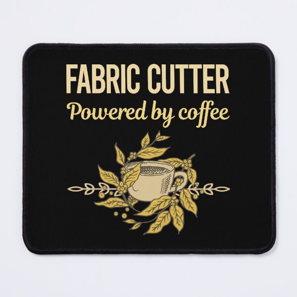 Item preview, Powered By Coffee Fabric Cutter designed and sold by toniabrendaom.