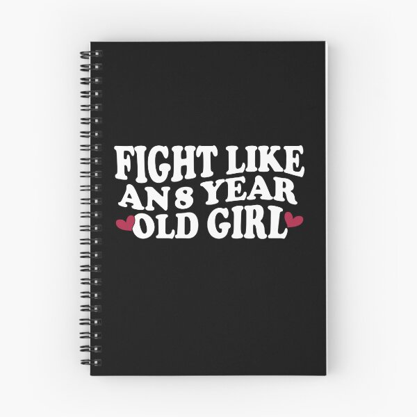 Item preview, FIGHT LIKE AN 8 YEAR OLD GIRL designed and sold by YaassDesign.