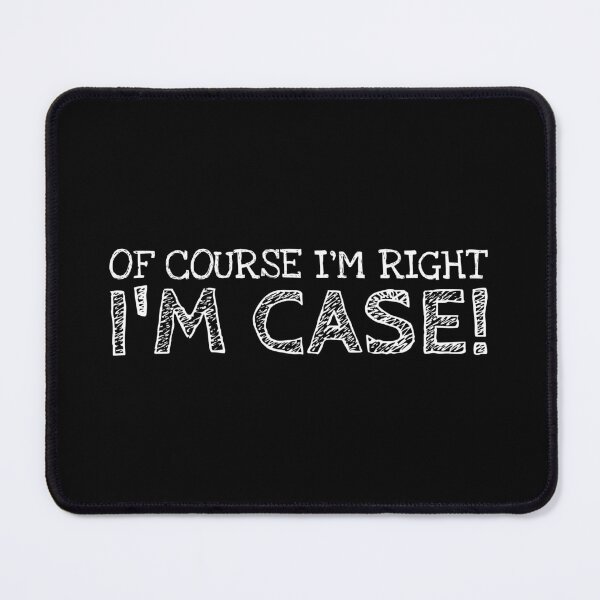 Item preview, Of Course I’m Right I’m Case Funny Personalized Name designed and sold by MariosNydras.