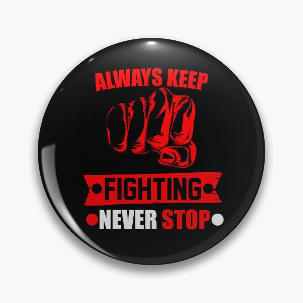 Item preview, always keep fighting, never stop designed and sold by StudentLuxLife.