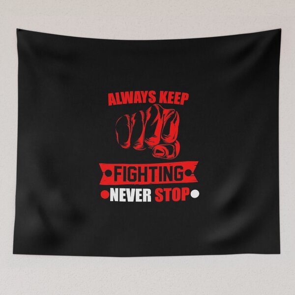 Item preview, always keep fighting, never stop designed and sold by StudentLuxLife.