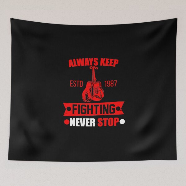 Item preview, always keep fighting, never stop going designed and sold by StudentLuxLife.